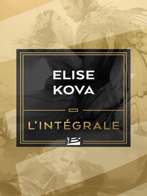 cover image of Elise Kova--L'Intégrale